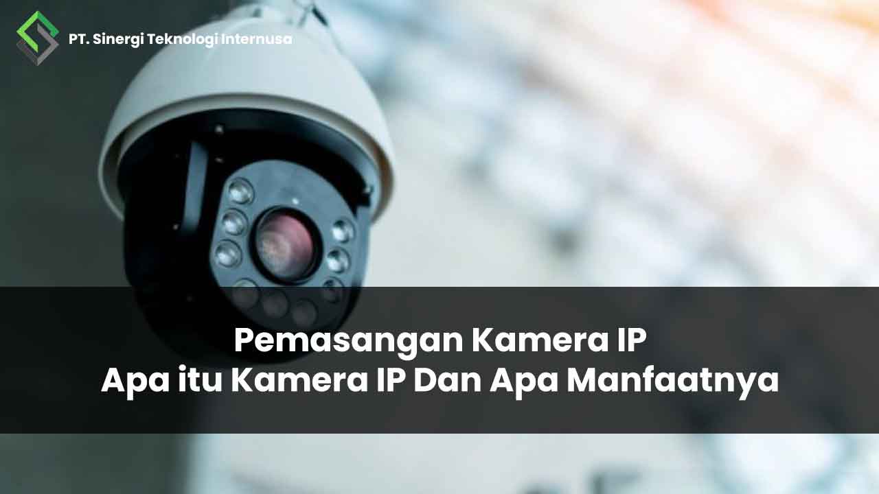 Pemasangan Kamera IP