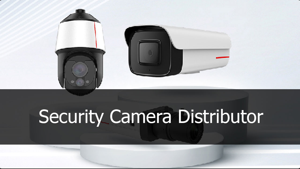 Security Camera Distributor