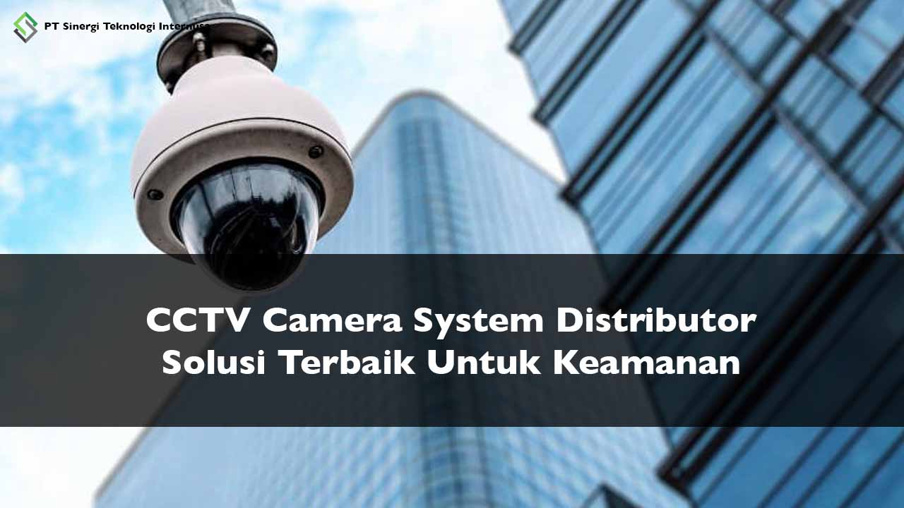 cctv camera system distributor